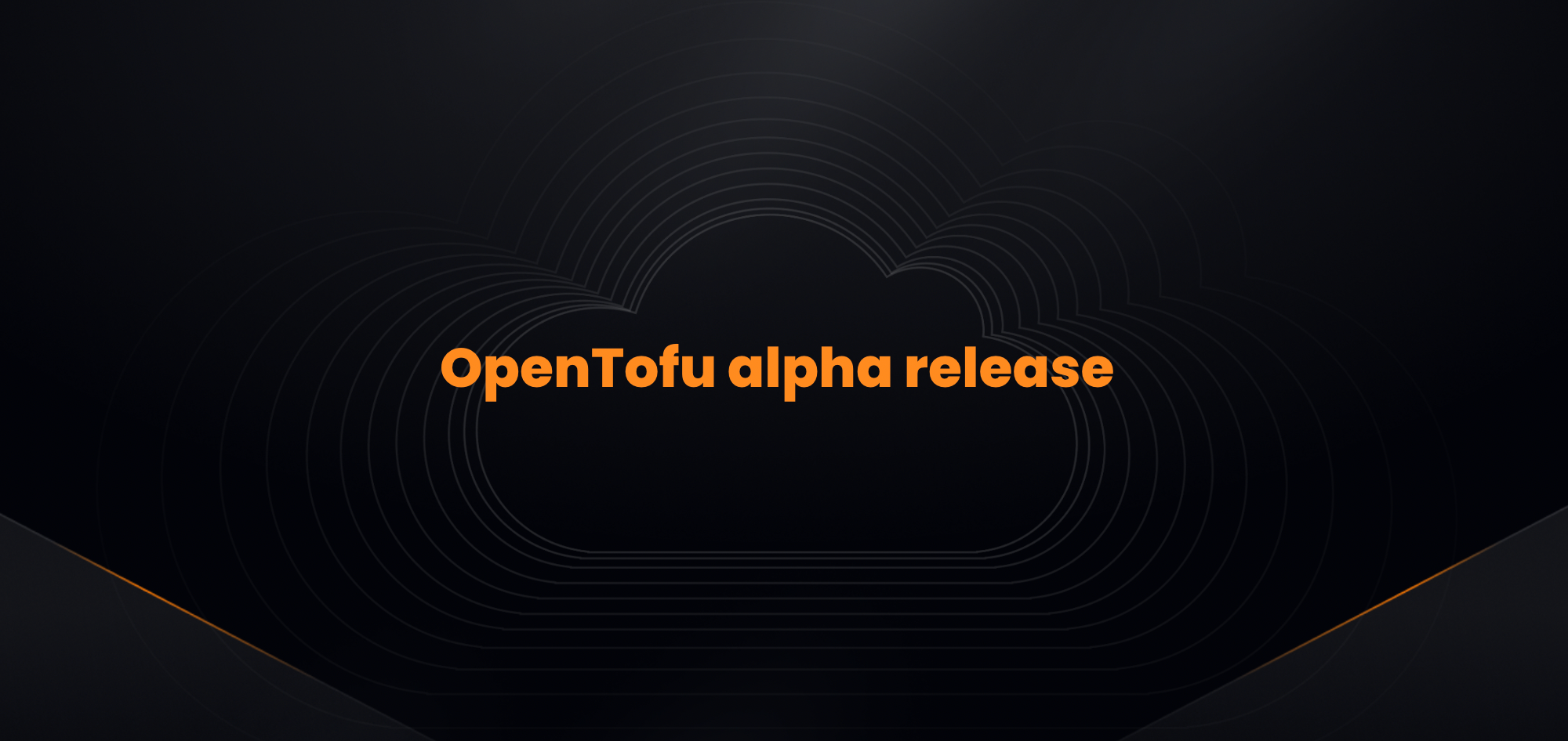 OpenTofu - Alpha release.