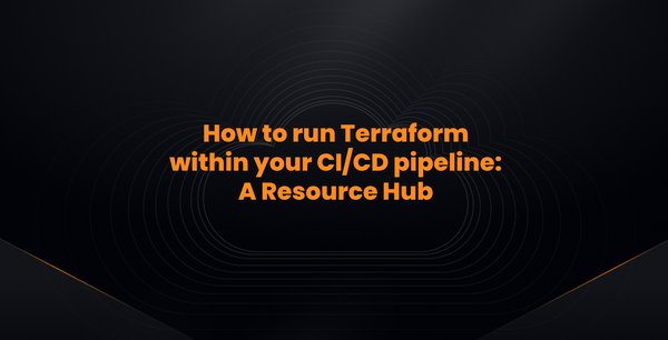 How to run Terraform within your CI/CD pipeline - Resource Hub